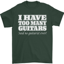 I Have Too Many Guitars Said No Guitarist Ever Mens T-Shirt Cotton Gildan Forest Green