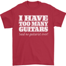 I Have Too Many Guitars Said No Guitarist Ever Mens T-Shirt Cotton Gildan Red