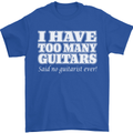 I Have Too Many Guitars Said No Guitarist Ever Mens T-Shirt Cotton Gildan Royal Blue