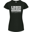 I Have Too Many Guitars Said No Guitarist Ever Womens Petite Cut T-Shirt Black