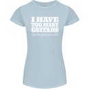 I Have Too Many Guitars Said No Guitarist Ever Womens Petite Cut T-Shirt Light Blue
