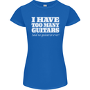 I Have Too Many Guitars Said No Guitarist Ever Womens Petite Cut T-Shirt Royal Blue