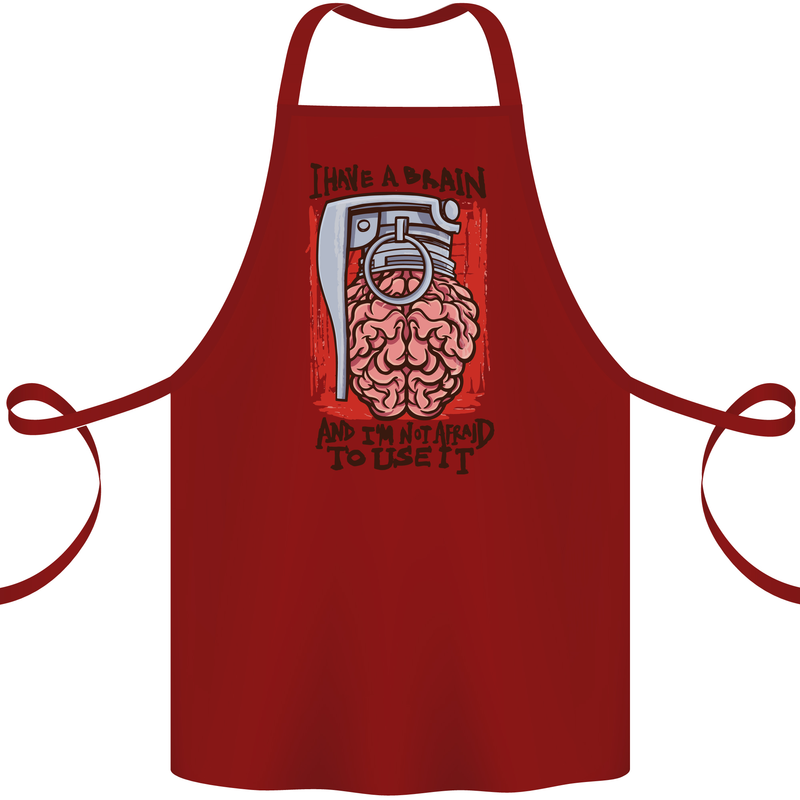 I Have a Brain and I'm Prepared to Use It Cotton Apron 100% Organic Maroon