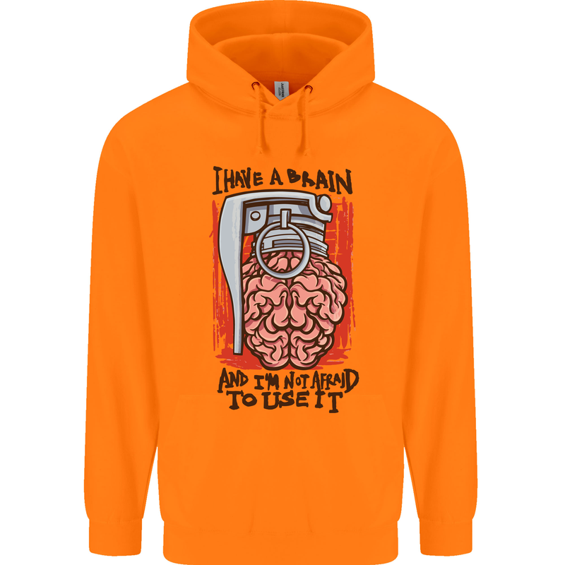 I Have a Brain and I'm Prepared to Use It Mens 80% Cotton Hoodie Orange