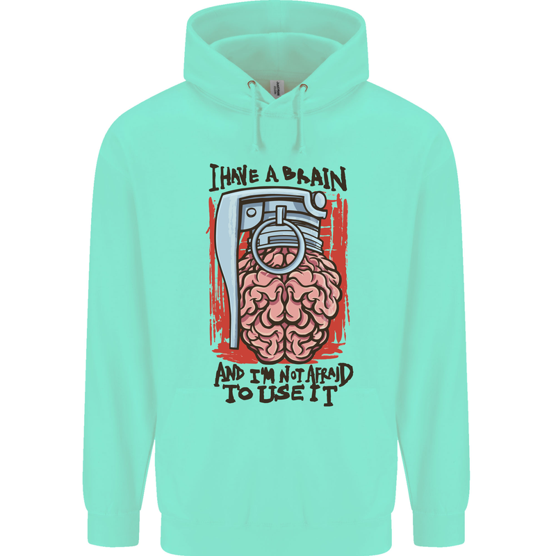 I Have a Brain and I'm Prepared to Use It Mens 80% Cotton Hoodie Peppermint