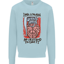 I Have a Brain and I'm Prepared to Use It Mens Sweatshirt Jumper Light Blue