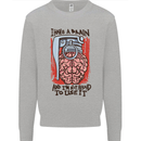I Have a Brain and I'm Prepared to Use It Mens Sweatshirt Jumper Sports Grey