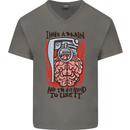 I Have a Brain and I'm Prepared to Use It Mens V-Neck Cotton T-Shirt Charcoal
