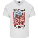 I Have a Brain and I'm Prepared to Use It Mens V-Neck Cotton T-Shirt White