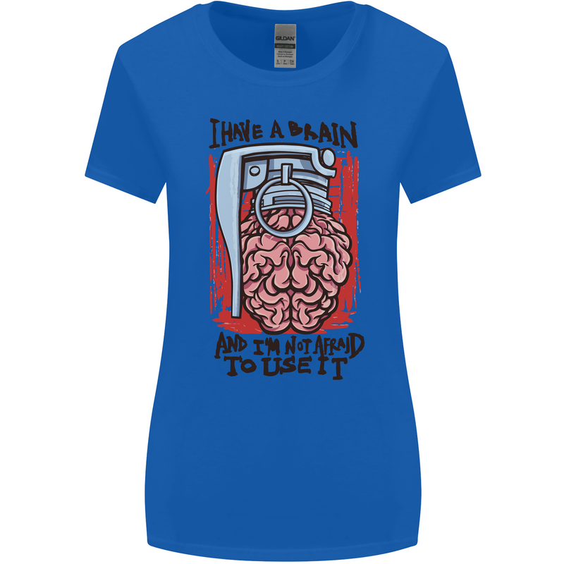 I Have a Brain and I'm Prepared to Use It Womens Wider Cut T-Shirt Royal Blue