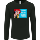 I Haven't Seen Him Fishing Funny Fisherman Mens Long Sleeve T-Shirt Black