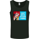 I Haven't Seen Him Fishing Funny Fisherman Mens Vest Tank Top Black
