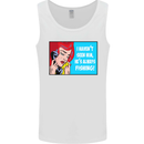 I Haven't Seen Him Fishing Funny Fisherman Mens Vest Tank Top White