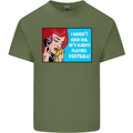 I Haven't Seen Him Playing Football Funny Mens Cotton T-Shirt Tee Top Military Green