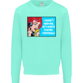 I Haven't Seen Him Playing Football Funny Mens Sweatshirt Jumper Peppermint