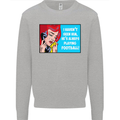 I Haven't Seen Him Playing Football Funny Mens Sweatshirt Jumper Sports Grey