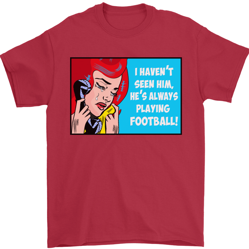I Haven't Seen Him Playing Football Funny Mens T-Shirt Cotton Gildan Red