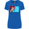 I Haven't Seen Him Playing Football Funny Womens Wider Cut T-Shirt Royal Blue
