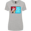 I Haven't Seen Him Playing Football Funny Womens Wider Cut T-Shirt Sports Grey