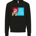 I Haven't Seen Him Skydiving Skydiver Funny Mens Sweatshirt Jumper Black