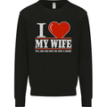 I Heart My Wife She Did Buy Me This Funny Mens Sweatshirt Jumper Black