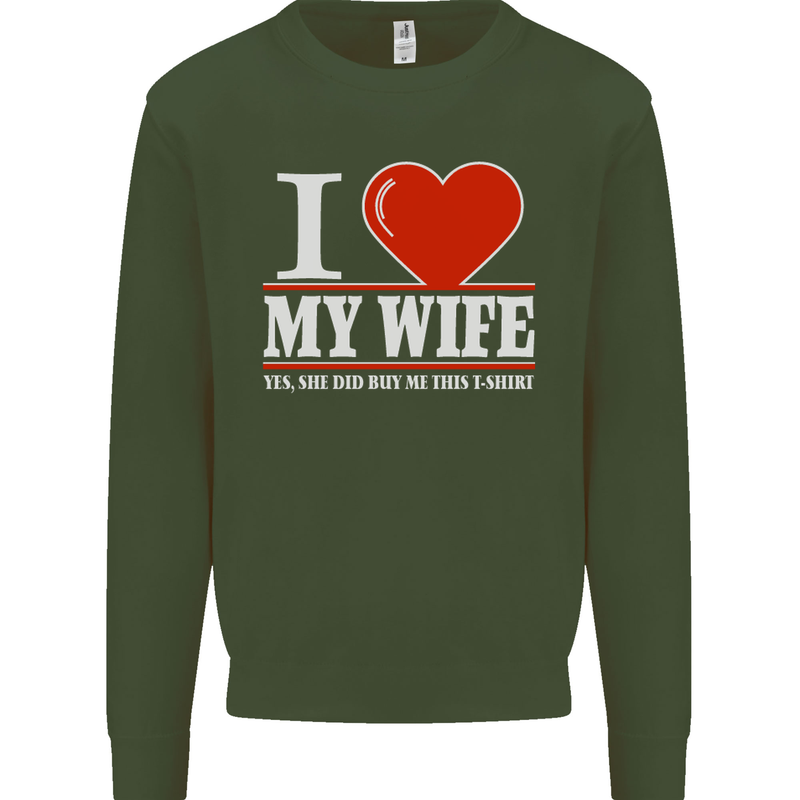 I Heart My Wife She Did Buy Me This Funny Mens Sweatshirt Jumper Forest Green
