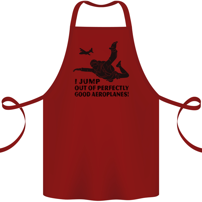 I Jump out of Good Aeroplanes Skydiving Cotton Apron 100% Organic Maroon