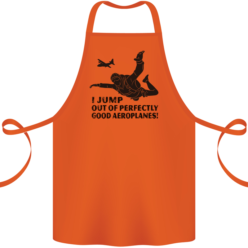 I Jump out of Good Aeroplanes Skydiving Cotton Apron 100% Organic Orange