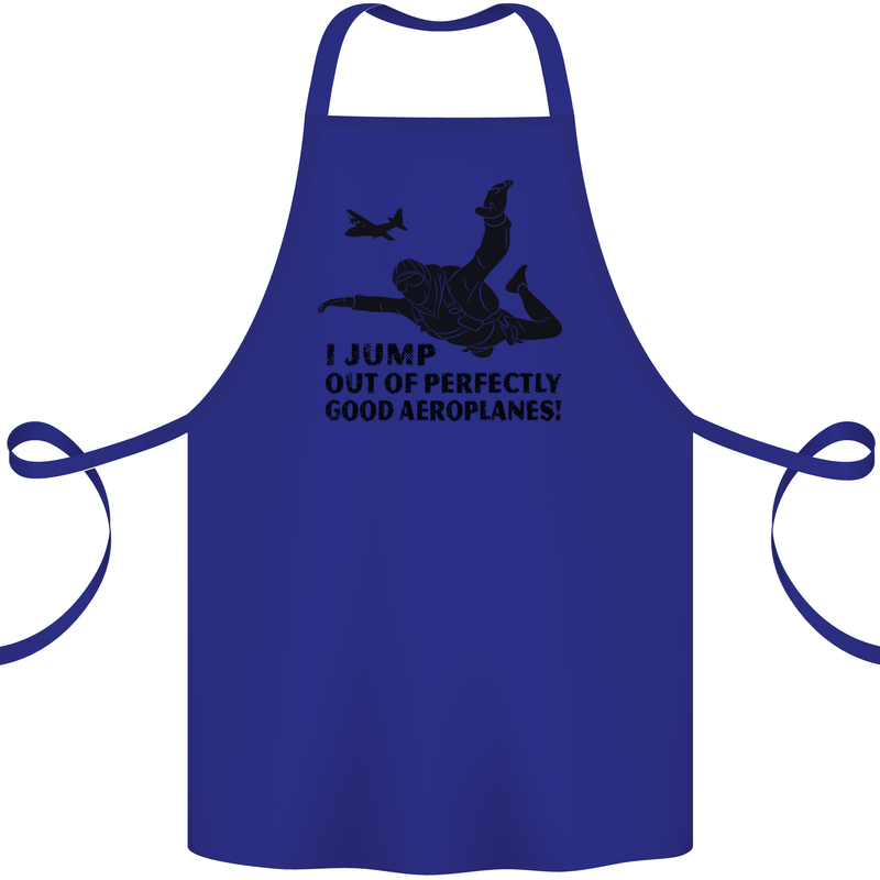 I Jump out of Good Aeroplanes Skydiving Cotton Apron 100% Organic Royal Blue