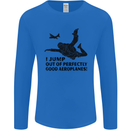 I Jump out of Good Aeroplanes Skydiving Mens Long Sleeve T-Shirt Royal Blue