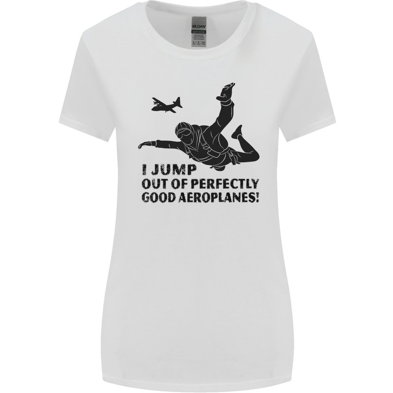 I Jump out of Good Aeroplanes Skydiving Womens Wider Cut T-Shirt White