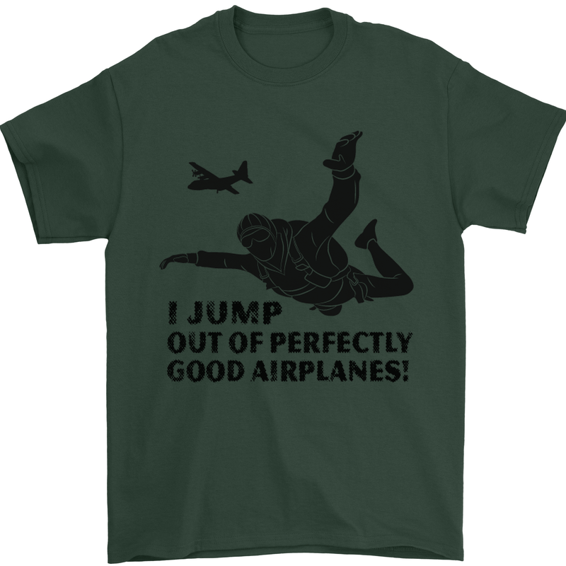 I Jump out of Good Airplanes Para Skydiving Mens T-Shirt Cotton Gildan Forest Green