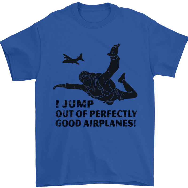 I Jump out of Good Airplanes Para Skydiving Mens T-Shirt Cotton Gildan Royal Blue