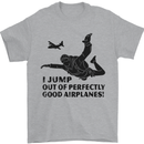 I Jump out of Good Airplanes Para Skydiving Mens T-Shirt Cotton Gildan Sports Grey