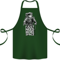 I Just Need More Space Funny Astonaut Cotton Apron 100% Organic Forest Green