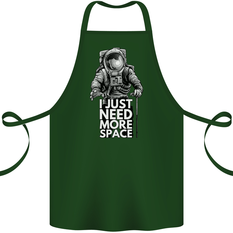 I Just Need More Space Funny Astonaut Cotton Apron 100% Organic Forest Green