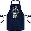 I Just Need More Space Funny Astonaut Cotton Apron 100% Organic Navy Blue