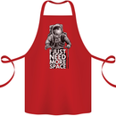 I Just Need More Space Funny Astonaut Cotton Apron 100% Organic Red