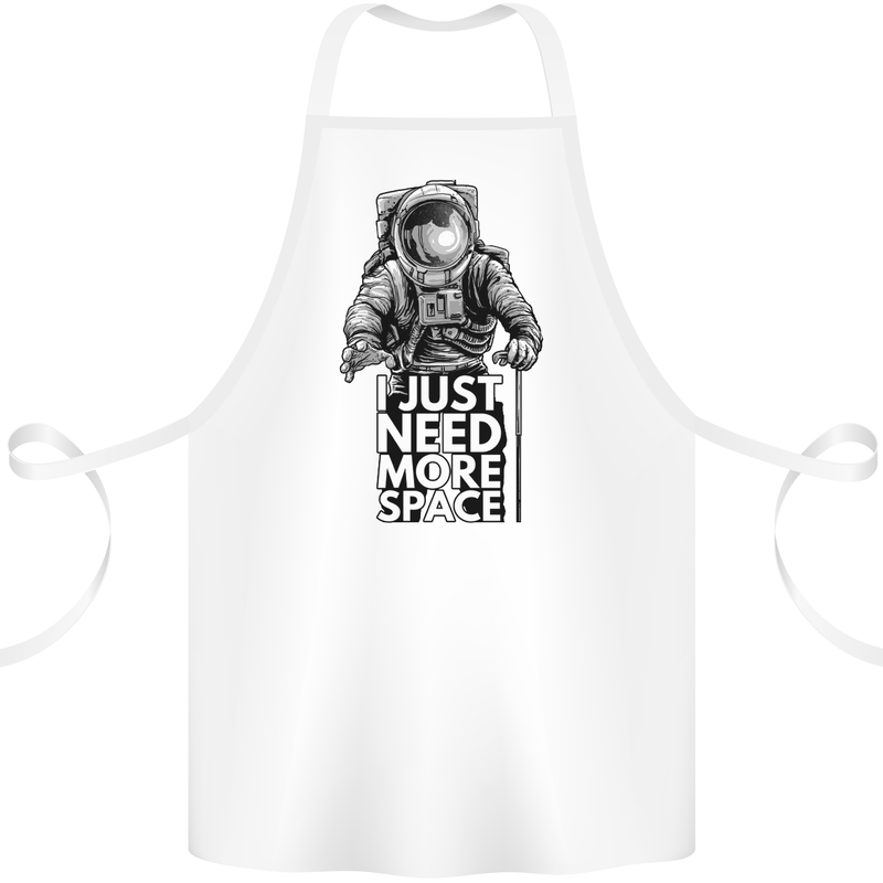 I Just Need More Space Funny Astonaut Cotton Apron 100% Organic White