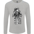 I Just Need More Space Funny Astonaut Mens Long Sleeve T-Shirt Sports Grey