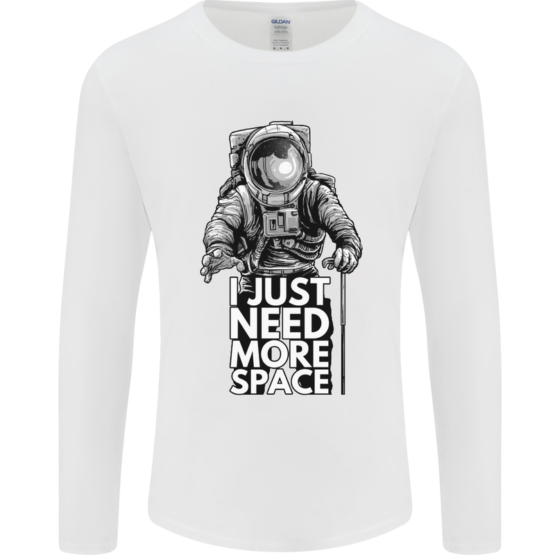 I Just Need More Space Funny Astonaut Mens Long Sleeve T-Shirt White