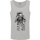 I Just Need More Space Funny Astonaut Mens Vest Tank Top Sports Grey