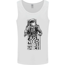 I Just Need More Space Funny Astonaut Mens Vest Tank Top White