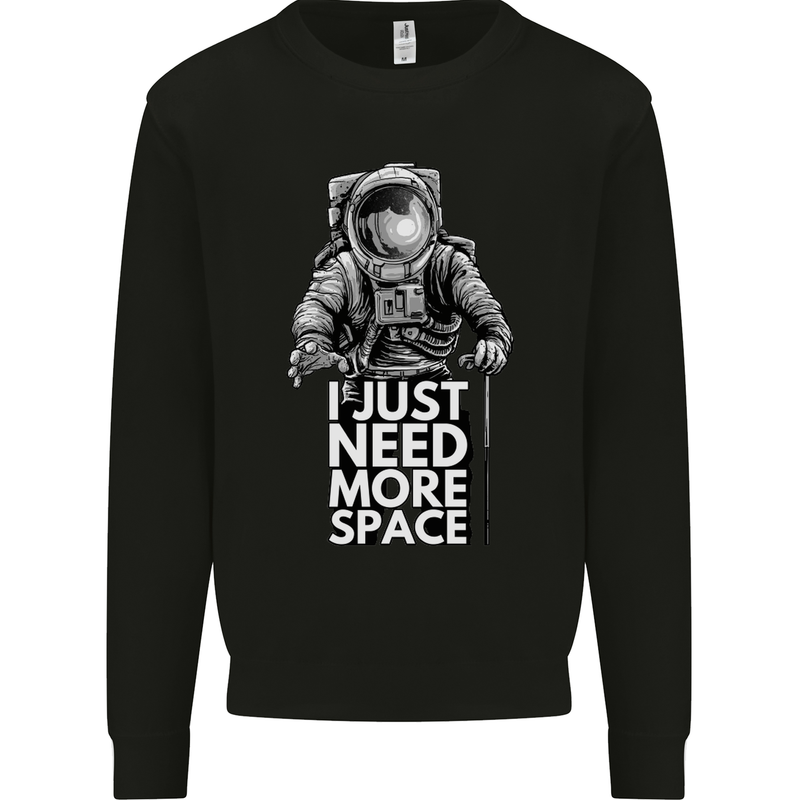 I Just Need More Space Funny Astronaut Kids Sweatshirt Jumper Black