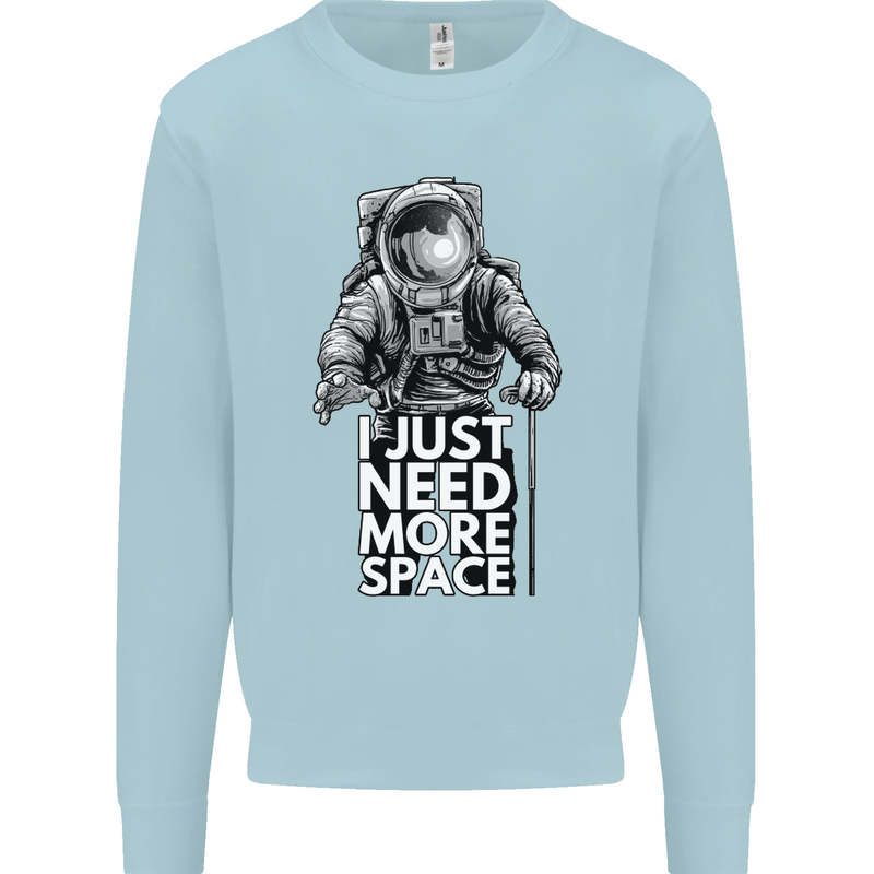 I Just Need More Space Funny Astronaut Kids Sweatshirt Jumper Light Blue