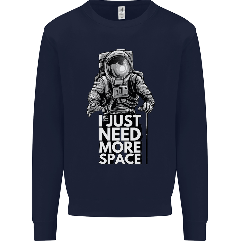 I Just Need More Space Funny Astronaut Kids Sweatshirt Jumper Navy Blue