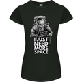 I Just Need More Space Funny Astronaut Womens Petite Cut T-Shirt Black
