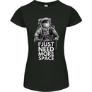 I Just Need More Space Funny Astronaut Womens Petite Cut T-Shirt Black