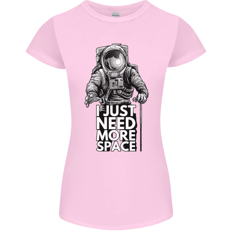 I Just Need More Space Funny Astronaut Womens Petite Cut T-Shirt Light Pink