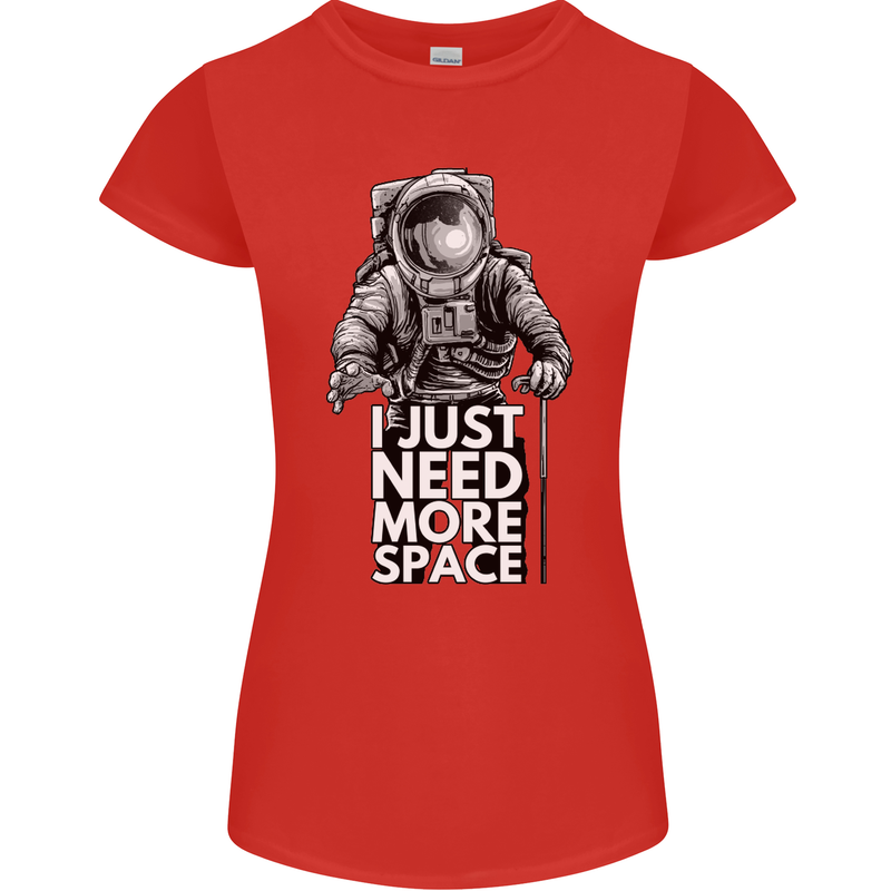 I Just Need More Space Funny Astronaut Womens Petite Cut T-Shirt Red